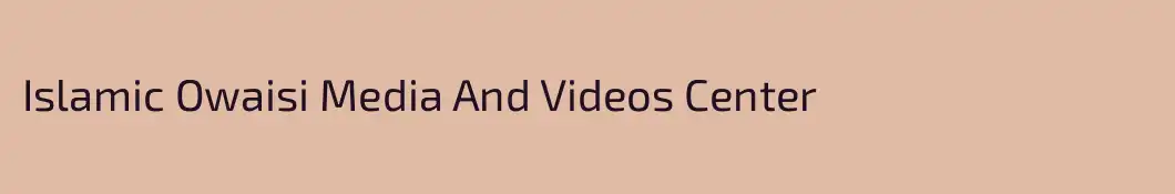 Islamic Owaisi Media And Videos Center